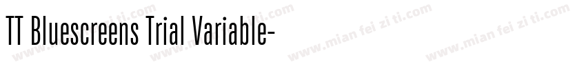 TT Bluescreens Trial Variable字体转换